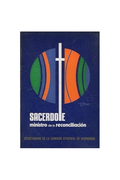 SACERDOTE. MINISTRO DE LA RECONCILIACIÓN.